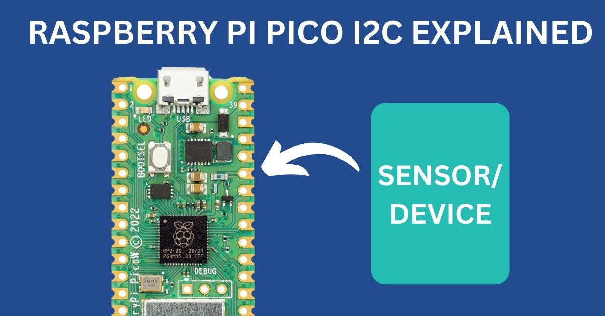 Raspberry Pi Pico I2c Communication Guide Micropython 0962