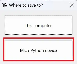save to MicroPython device on Thonny